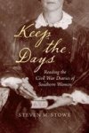 Keep The Days - Reading The Civil War Diaries Of Southern Women Hardcover