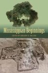 Mississippian Beginnings Hardcover