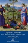 Cognitive Confusions - Dreams Delusions And Illusions In Early Modern Culture Hardcover