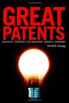 Great Patents: Advanced Strategies For Innovative Growth Companies