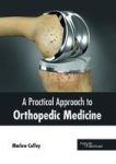 A Practical Approach To Orthopedic Medicine Hardcover