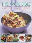 The Wok Bible - The Complete Book Of Stir-fry Cooking Hardcover