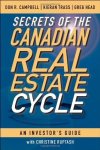 Secrets Of The Canadian Real Estate Cycle: An Investor's Guide