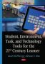 Student Environment Task & Technology Tools For The 21ST Century Learner   Hardcover