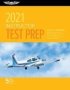 Instructor Test Prep 2021 - Study & Prepare: Pass Your Test And Know What Is Essential To Become A Safe Competent Pilot From The Most Trusted Source In Aviation Training   Paperback 2021 Ed.