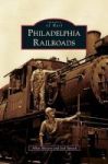 Philadelphia Railroads Hardcover