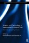 Science And Technology In International Economic Law - Balancing Competing Interests   Hardcover New