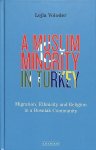 A Muslim Minority In Turkey - Migration Ethnicity And Religion In A Bosniak Community Hardcover