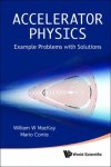 Accelerator Physics: Example Problems With Solutions