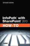 Infopath With Sharepoint 2013 How-to
