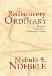 Rediscovery Of The Ordinary - Essays On South African Literature And Culture Paperback