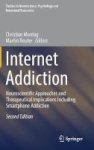 Internet Addiction 2017 - Neuroscientific Approaches And Therapeutical Implications Including Smartphone Addiction Hardcover 2nd