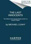 The Last Innocents - The Collision Of The Turbulent Sixties And The Los Angeles Dodgers Paperback