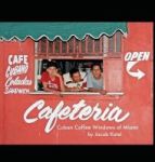 Cuban Coffee Windows Of Miami Hardcover