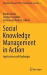 Social Knowledge Management In Action - Applications And Challenges Hardcover 1ST Ed. 2017