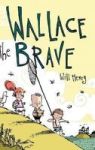 Wallace The Brave Hardcover
