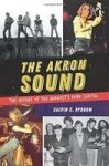 The Akron Sound - The Heyday Of The Midwest& 39 S Punk Capital Paperback