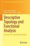 Descriptive Topology And Functional Analysis - In Honour Of Jerzy Kakol& 39 S 60TH Birthday Hardcover Softcover Reprint Of The