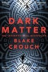 Dark Matter Paperback Main Market Ed.