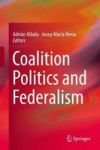 Coalition Politics And Federalism Hardcover 1ST Ed. 2018