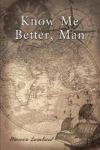 Know Me Better Man Hardcover