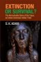 Extinction Or Survival? - The Remarkable Story Of The Tigua An Urban American Urban Tribe   Paperback