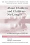 About Children And Children-no-longer - Collected Papers 1942-80   Paperback