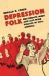 Depression Folk - Grassroots Music And Left-wing Politics In 1930s America Hardcover