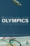 Watching the Olympics - Politics, Power and Representation Paperback