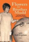 Flowers For Brother Mudd - One Woman& 39 S Path From Jim Crow To Career Diplomat Hardcover