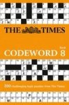 The Times Codeword 8 - 200 Cracking Logic Puzzles Paperback