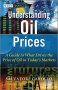 Understanding Oil Prices - A Guide To What Drives The Price Of Oil In Today&  39 S Markets   Hardcover New