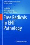 Free Radicals In Ent Pathology Hardcover 2015 Ed.