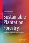 Sustainable Plantation Forestry - Problems Challenges And Solutions Hardcover 1ST Ed. 2018