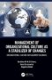 Management Of Organizational Culture As A Stabilizer Of Changes - Organizational Culture Management Dilemmas   Hardcover