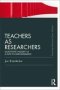 Teachers As Researchers   Classic Edition   - Qualitative Inquiry As A Path To Empowerment   Paperback Classic Ed