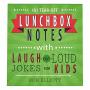 101 Lunchbox Notes With Laugh-out-loud Jokes For Kids