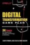 Digital Transformation Game Plan - 34 Tenets For Masterfully Merging Technology And Business   Paperback