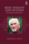 Brief Therapy And Beyond - Stories Language Love Hope And Time Paperback
