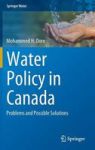 Water Policy In Canada - Problems And Possible Solutions Hardcover 2015 Ed.