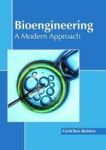 Bioengineering: A Modern Approach Hardcover