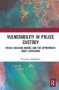 Vulnerability In Police Custody - Police Decision-making And The Appropriate Adult Safeguard   Paperback