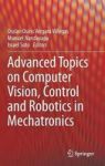 Advanced Topics On Computer Vision Control And Robotics In Mechatronics Hardcover 1ST Ed. 2018