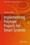 Implementing Polytope Projects For Smart Systems Hardcover 1st Ed. 2017