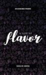 Life As She Does It Presents - A Life Of Flavor Hardcover