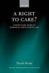 A Right to Care? - Unpaid Work in European Employment Law Hardcover