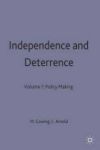 Independence And Deterrence V. 1: Policy Making Hardcover