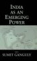 India As An Emerging Power   Hardcover New