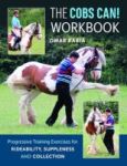 The Cobs Can Workbook - Progressive Training Exercises For Rideability Suppleness And Collection Paperback
