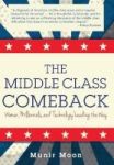 The Middle Class Comeback - Women Millennials And Technology Leading The Way Hardcover